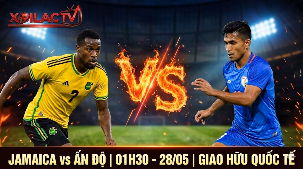 Ảnh đại diện nhận định và soi kèo trận đấu giữa Jamaica vs Ấn Độ lúc 01h30 ngày 28/05/2026 trên nền tảng Xoilac TV.