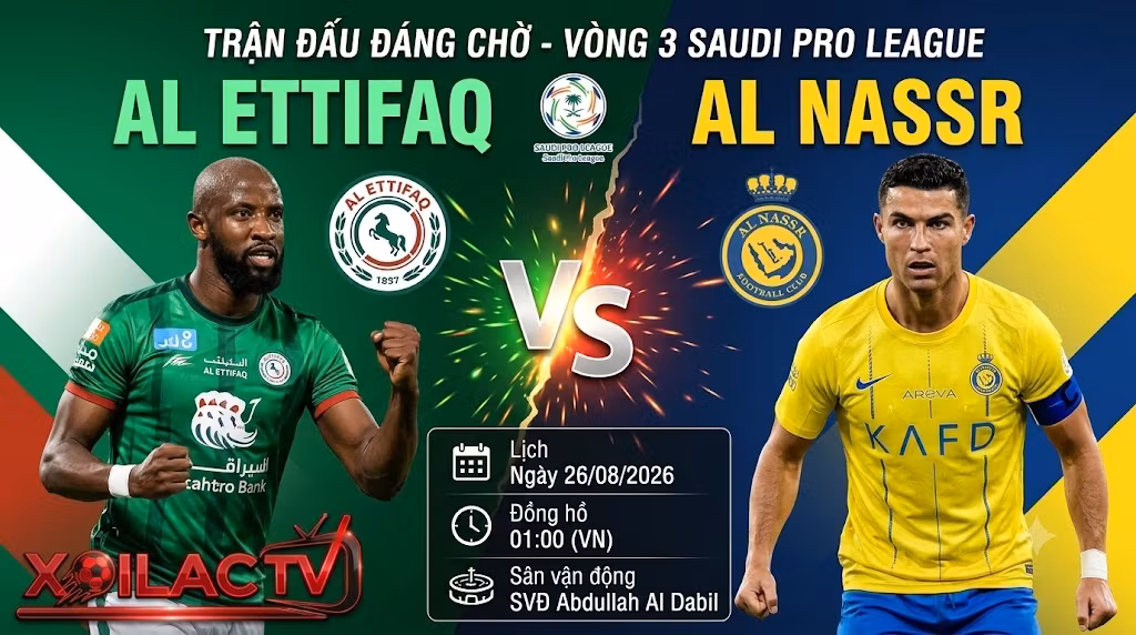 Nhận định Al Ettifaq vs Al Nassr (1h00, 26/08): Cơn lốc tấn công của Postecoglou