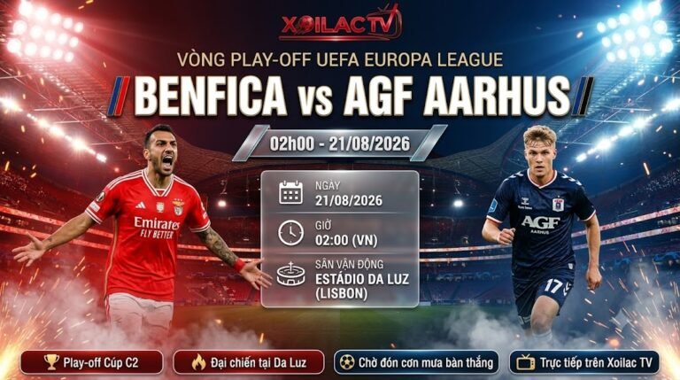 Nhận định bóng đá Benfica vs AGF Aarhus 02h00 ngày 21/08 vòng play-off Europa League chi tiết trên Xoilac TV.