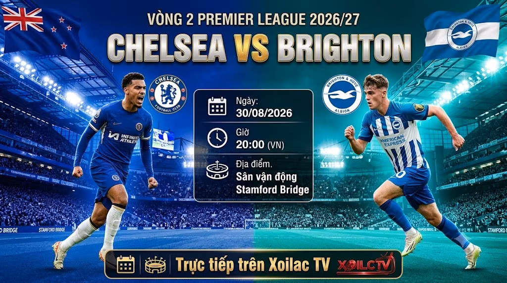 Ảnh bìa nhận định, soi kèo trận đấu Chelsea vs Brighton lúc 20h00 ngày 30/08 vòng 2 Ngoại hạng Anh 2026/27.