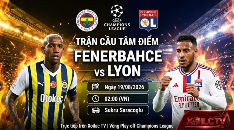 Thumbnail nhận định trận đấu Fenerbahce vs Lyon, vòng Play-off Champions League 2026/27 tại sân Sukru Saracoglu.